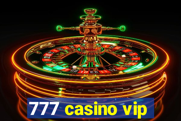 777 casino vip